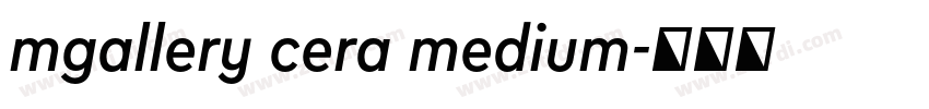 mgallery cera medium字体转换